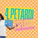 4 petardi su eBay da acquistare subito, prima che finiscano