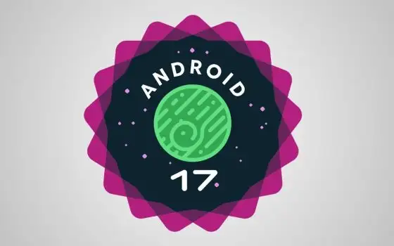 Android 17 raggiunge la stabilità con la Beta 3: tutte le novità