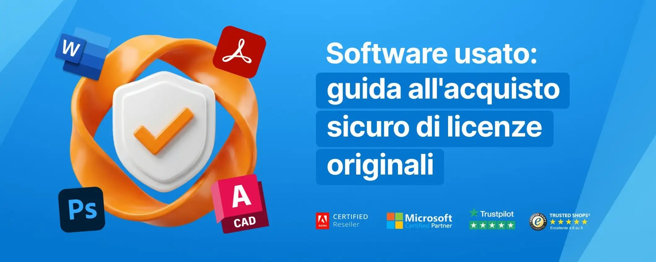 Software usato online: guida all'acquisto sicuro di licenze originali certificate
