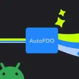 I telefoni Android diventeranno più veloci grazie ad AutoFDO