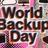 World Backup Day: perché fare una copia dei dati è fondamentale