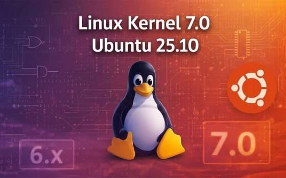 Linux Kernel 7.0 su Ubuntu 25.10: guida completa, novità e installazione