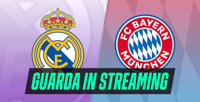 Guarda in streaming Real Madrid-Bayern Monaco, andata dei quarti di finale della Champions League