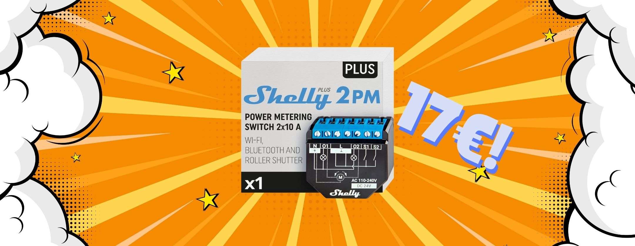 Ultimi pezzi per Shelly Plus 2PM su Amazon a soli 17€