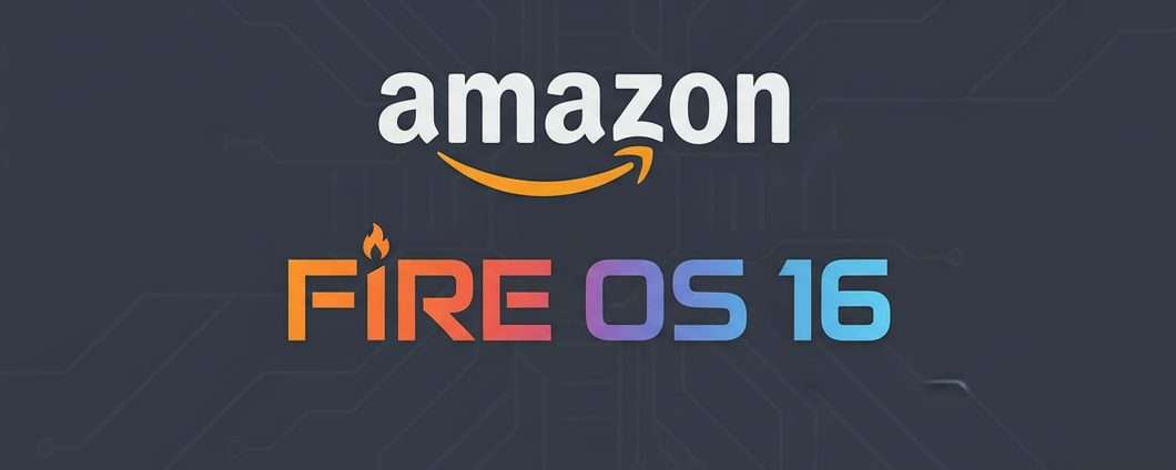 Amazon Fire OS 16 (Android 16) solo per smart TV?