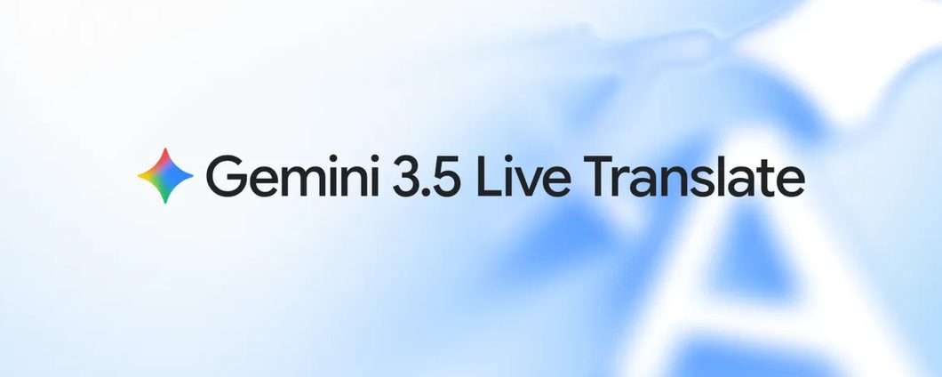 Gemini 3.5 Live Traslate: traduzione in tempo reale