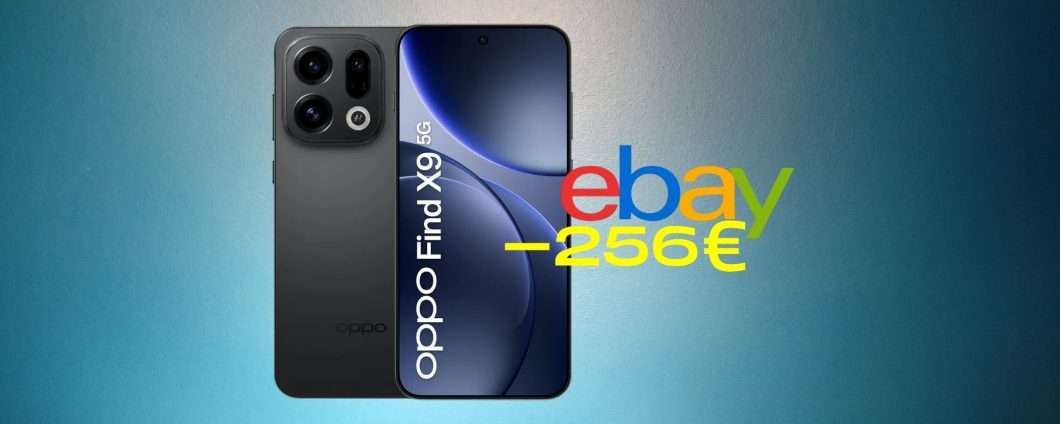 OPPO FIND X9 5G da 512GB crolla su eBay e risparmi oltre 256€