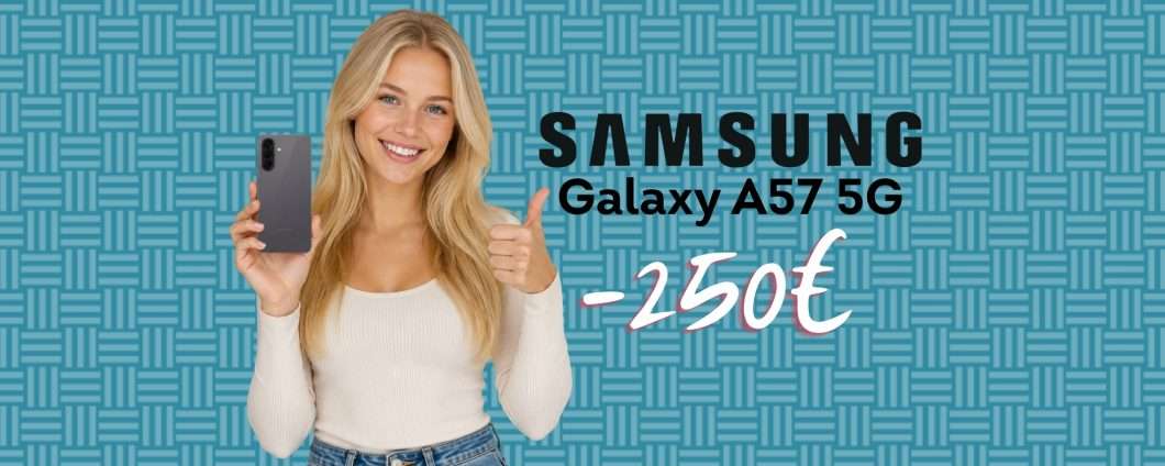 Samsung Galaxy A57 da 256GB è il migliore medio gamma a questo prezzo