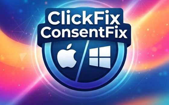 Attacchi ClickFix per macOS e ConsentFix per Windows