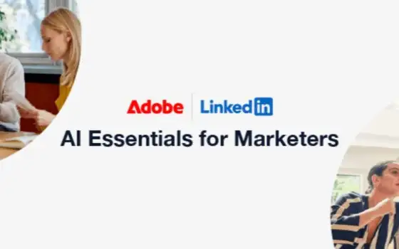 Adobe e LinkedIn lanciano un corso AI gratuito per i marketer
