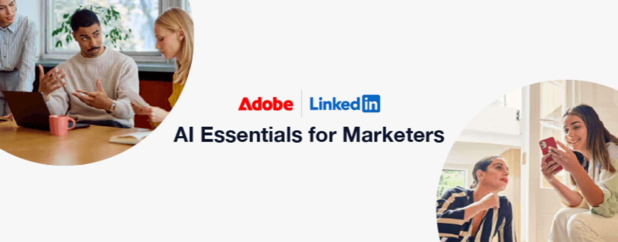 Adobe e LinkedIn lanciano AI Essentials for Marketers