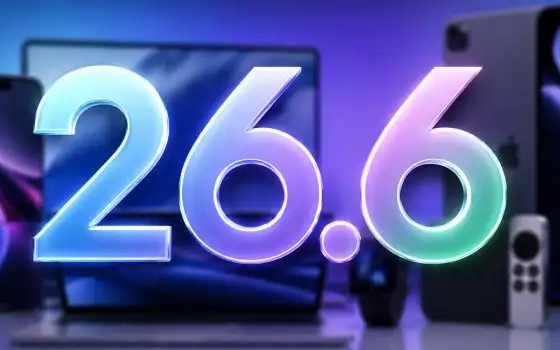 Apple porta tutti i suoi OS alla versione 26.6: focus sulla sicurezza