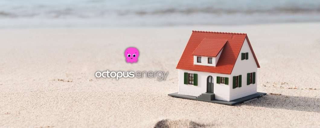 Perché Octopus Energy è la soluzione perfetta per una casa al mare