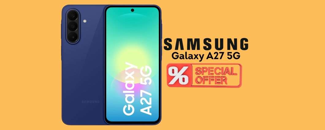 Samsung Galaxy A27 5G: lo smartphone giusto per non spendere troppo