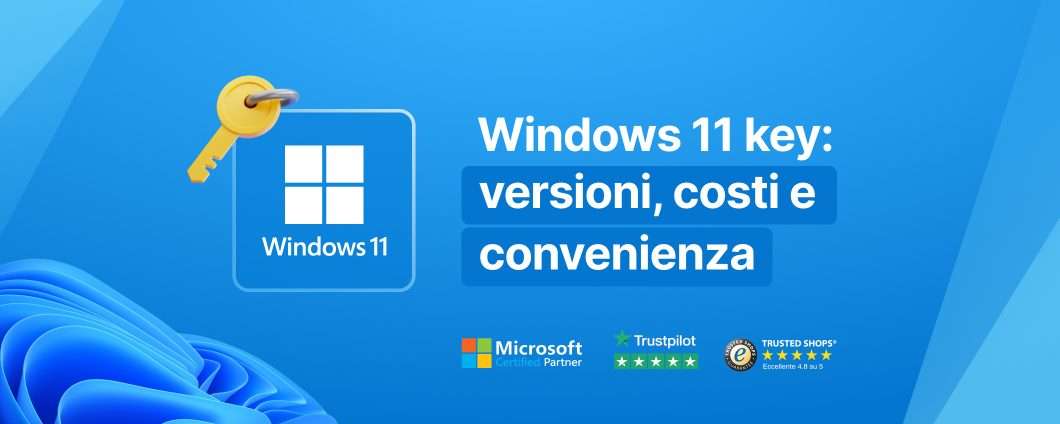 Windows 11 key: versioni, costi e convenienza