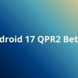 Android 17 QPR2 Beta 4, Google aggiorna i Pixel: cosa cambia