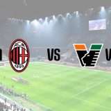 Diretta Milan-Venezia: quando e dove vederla in streaming