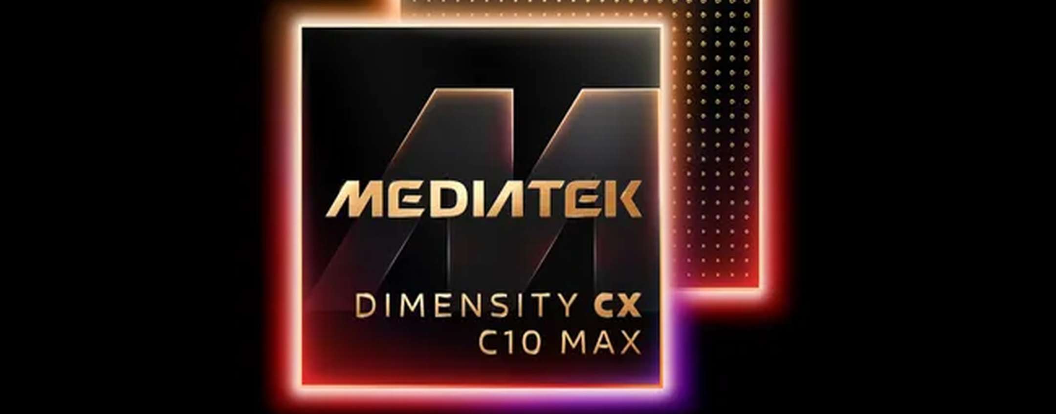 MediaTek Dimensity CX C10 Max
