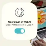 Opera WebAI: nuovo standard per i modelli AI nel browser