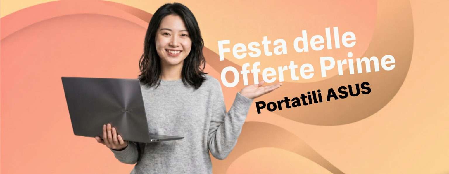 Anteprima: Festa delle Offerte Prime 2026: i portatili ASUS che conviene comprare