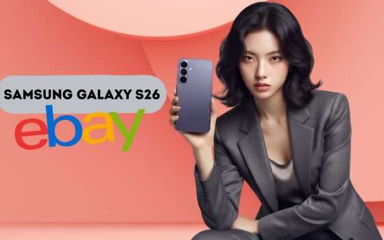 Samsung Galaxy S26 da 256GB a un prezzo fuori di testa su eBay
